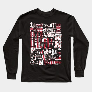 I smell gun powder 102 Long Sleeve T-Shirt